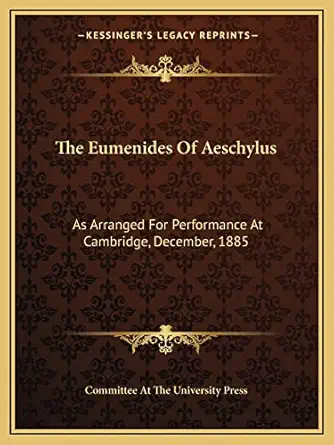 the eumenides of aeschylus as arranged for performance at cambridge december 1885 1st edition committee at