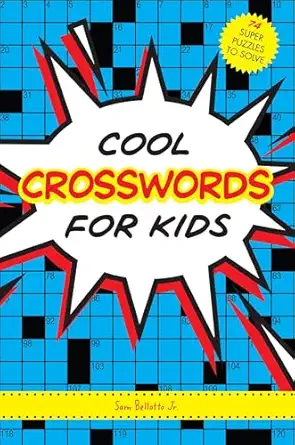 cool crosswords for kids 74 super puzzles to solve 1st edition sam bellotto jr 1936140888, 978-1936140886