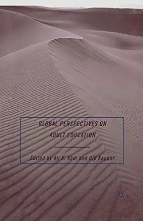 global perspectives on adult education 1st edition a abdi 1349374725, 978-1349374724