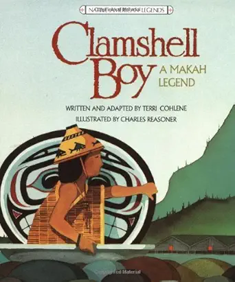 clamshell boy a makah legend 1st edition terri cohlene ,charles reasoner 0816723613, 978-0816723614