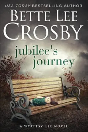 jubilees journey family saga 1st edition ms bette lee crosby 098912892x, 978-0989128926