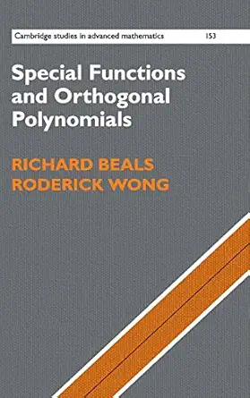 special functions and orthogonal polynomials 1st edition richard beals ,roderick wong 1107106982,