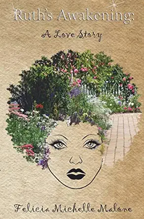 ruths awakening a love story 1st edition felicia michelle malone 1502897113, 978-1502897114