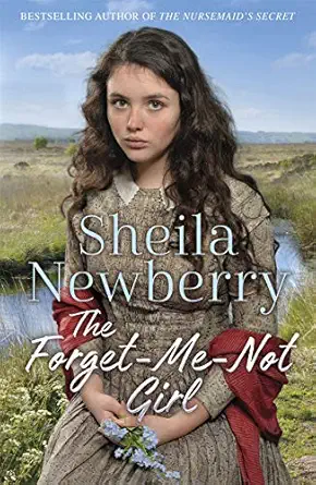 the forget me not girl 1st edition sheila newberry 1785765396, 978-1785765391