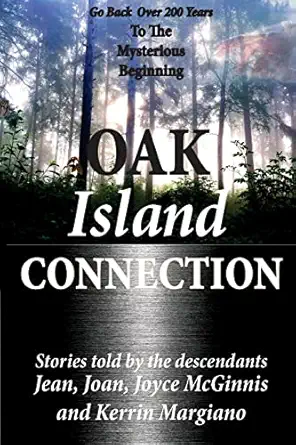 oak island connection go back over 200 years to the mysterious beginning 1st edition kerrin margiano ,jean