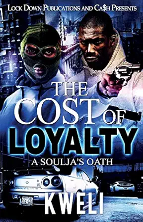 the cost of loyalty a souljas oath 1st edition kweli 194887802x, 978-1948878029