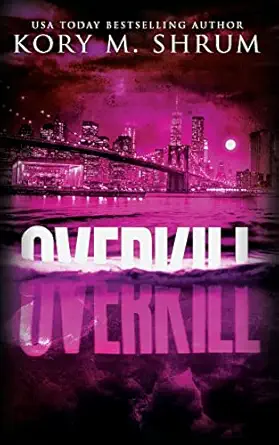 overkill a lou thorne thriller 1st edition kory m shrum 194957797x, 978-1949577976
