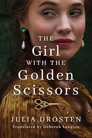The Girl With The Golden Scissors A Novel