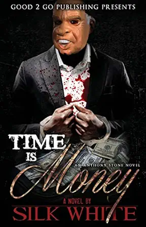 time is money an anthony stone novel 1st edition silk white 0692275967, 978-0692275962