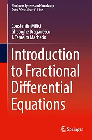 introduction to fractional differential equations 1st edition constantin milici ,gheorghe dra ga nescu ,j