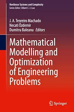 mathematical modelling and optimization of engineering problems 1st edition j a tenreiro machado ,necati a