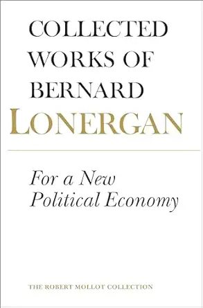 for a new political economy volume 21 1st edition bernard lonergan ,philip mcshane 080208222x, 978-0802082220