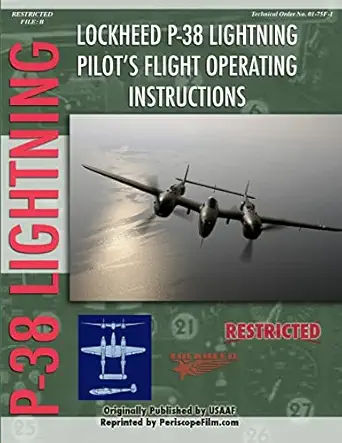 lockheed p 38 lightning pilots flight manual 1st edition periscope film llc 1411690133, 978-1411690134