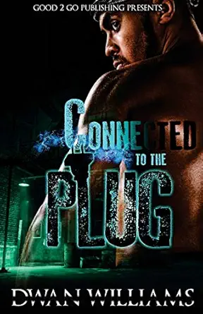 connected to the plug 1st edition dwan williams 1943686378, 978-1943686377