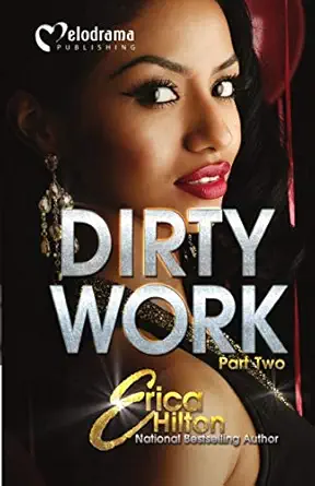 dirty work part 2 1st edition erica hilton 1620780879, 978-1620780879