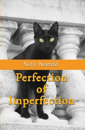 perfection of imperfection 1st edition nelly neufeld 3911701144, 978-3911701143