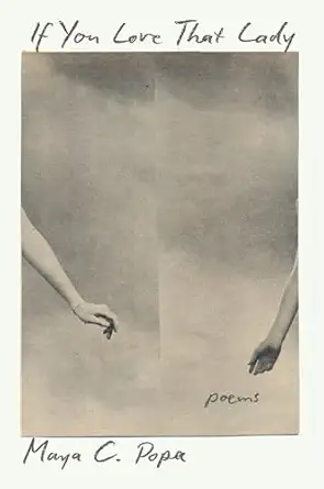 if you love that lady poems 1st edition maya c popa 1324124563, 978-1324124566