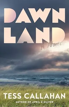 dawnland a novel 1st edition tess callahan 1662517599, 978-1662517594