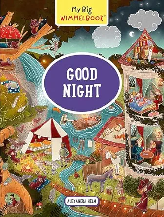 my big wimmelbookaa good night a look and find book 1st edition alexandra helm 1615198180, 978-1615198184