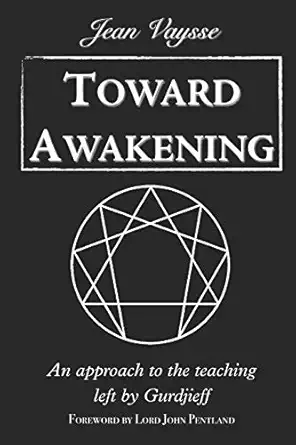 toward awakening an approach to the teaching left by gurdjieff 1st edition jean vaysse ,lord john pentland