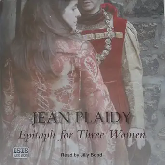 epitaph for three women 1st edition jean plaidy ,jilly bond 1445010143, 978-1445010144