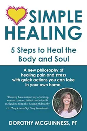 simple healing 5 steps to heal the body and soul 1st edition dorothy mcguinness 1086740815, 978-1086740813