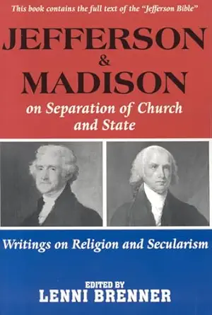 jefferson and madison on the separation of church and state 1st edition lenni brenner ,thomas jefferson