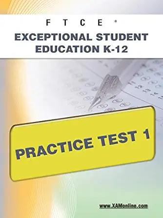 ftce exceptional student education k 12 practice test 1 1st edition sharon wynne 1607871831, 978-1607871835