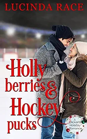 holly berries and hockey pucks a dickens holiday romance 1st edition lucinda race 1954520115, 978-1954520110