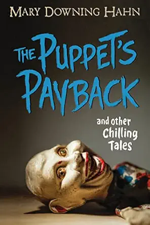 the puppets payback and other chilling tales a great fall and halloween read for kids 1st edition mary