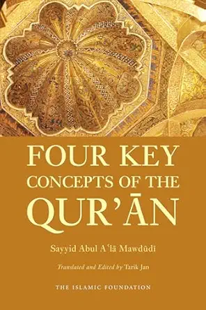 four key concepts of the quran 1st edition sayyid abul a\\\\\\\'la mawdudi 0860375404, 978-0860375401