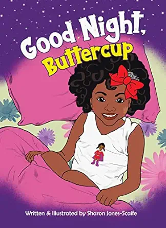 good night buttercup 1st edition ms sharon jones scaife ,sharon jones scaife 1736892940, 978-1736892947