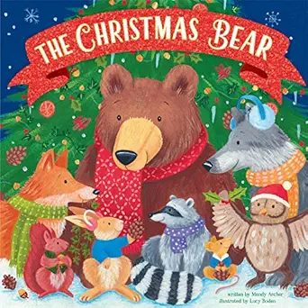 the christmas bear an illustrated and fun book 1st edition mandy archer ,lucy boden 1989219543, 978-1989219546