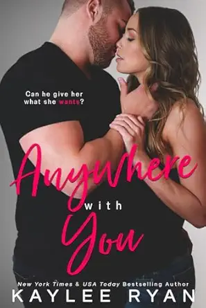 anywhere with you 1st edition kaylee ryan 168936839x, 978-1689368391