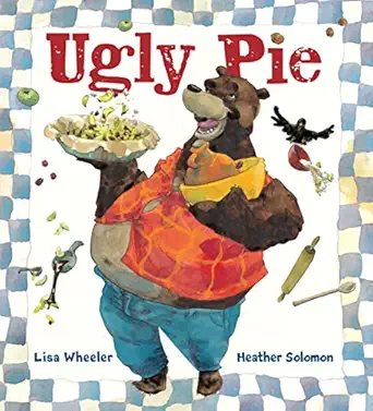ugly pie 1st edition lisa wheeler ,heather solomon 0152167544, 978-0152167547