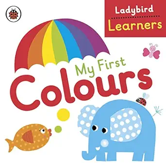 ladybird learners my first colours jul 10 2015 ladybird 1st edition ladybird 0723297096, 978-0723297093
