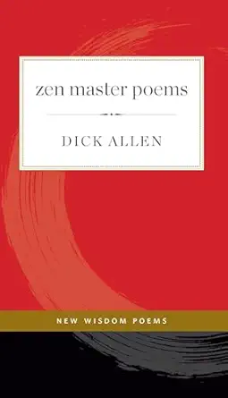 zen master poems 1st edition dick allen 161429299x, 978-1614292999