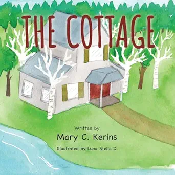 the cottage 1st edition mary c kerins ,luna stella d 1779442351, 978-1779442352