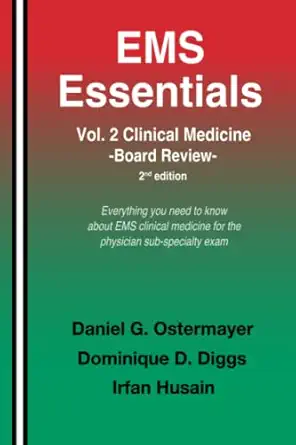 ems essentials vol 2 clinical medicine board review 1st edition daniel ostermayer ,dominque d diggs ,irfan
