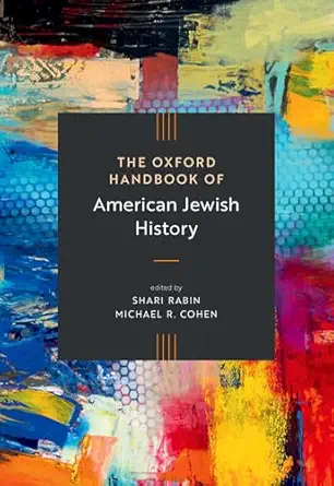 the oxford handbook of american jewish history 1st edition shari rabin ,michael r cohen 0190081007,