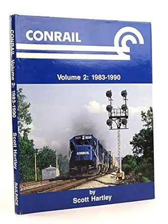 conrail volume 2 1983 1990 1st edition scott hartley 096215413x, 978-0962154133