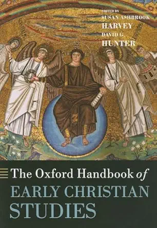 the oxford handbook of early christian studies 1st edition susan ashbrook harvey ,david hunter 0199596522,