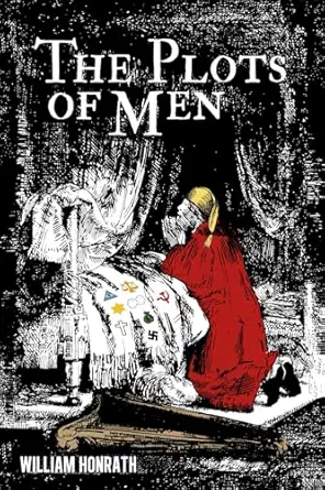 the plots of men 1st edition william honrath 0964766388, 978-0964766389