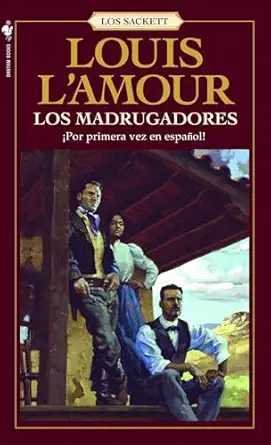 los madrugadores una novela 1st edition louis l\\\\\\\'amour 0553588826, 978-0553588828