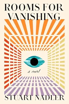 rooms for vanishing a novel 1st edition stuart nadler 0593475461, 978-0593475461