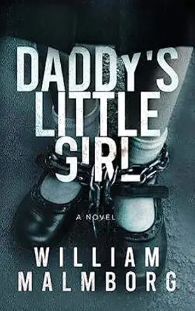 daddys little girl 1st edition william malmborg 0996283188, 978-0996283182