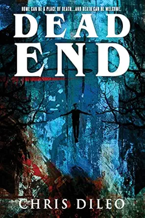dead end 1st edition chris dileo 195030518x, 978-1950305186