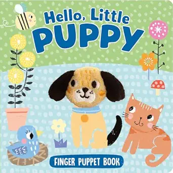 hello little puppy a colorful finger puppet book suitable for all ages a interactive colorful and rhyming