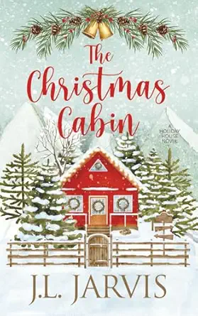 the christmas cabin 1st edition j l jarvis 0990647684, 978-0990647683