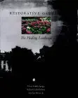 restorative gardens the healing landscape 1st edition ms nancy gerlach spriggs ,richard kaufman ,sam bass